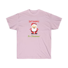 Load image into Gallery viewer, Unisex Ultra Cotton Tee - Don't Pandemic It's Christmas!