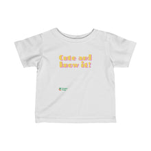 Load image into Gallery viewer, Infant Fine Jersey Tee - Cute and Know It!