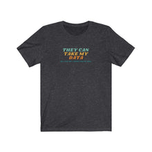 Load image into Gallery viewer, Unisex Jersey Short Sleeve Tee - They can take my data, but will never take my soul - design