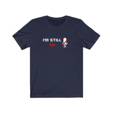 Load image into Gallery viewer, Unisex Jersey Short Sleeve Tee - I'm Still on Mute - Design