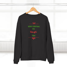 Load image into Gallery viewer, Unisex Crew Neck Sweatshirt - 'Merry Christmas You Daft Yoke!'