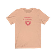 Load image into Gallery viewer, Unisex Jersey Short Sleeve Tee - Valentine's 21 Love Yourself - Design