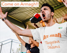 Load image into Gallery viewer, 'ARMAGH' GAA - Tangerine Dreams' Design, Up Armagh!