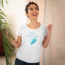 Load image into Gallery viewer, Organic Women's Lover T-shirt - This year Love Yourself - design