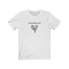 Load image into Gallery viewer, Unisex Jersey Short Sleeve Tee - #Lockdown21 - Design