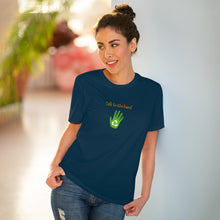 Load image into Gallery viewer, Organic Creator T-shirt - Unisex - Talk to the Hand (Recycle) - Design Motif