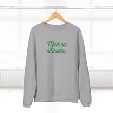 Load image into Gallery viewer, Unisex Crew Neck Sweatshirt - Mná na hÉireann
