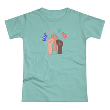 Load image into Gallery viewer, Single Jersey Women&#39;s T-shirt - &#39;Our Time is Now&#39;
