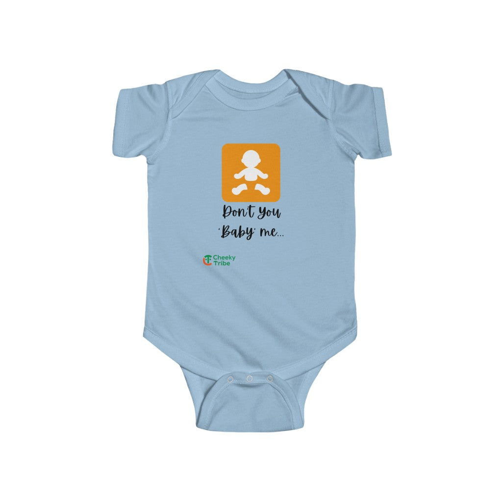Infant Fine Jersey Bodysuit - Don't you Baby Me!
