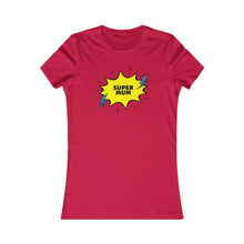 Load image into Gallery viewer, Women&#39;s Favorite Tee = &#39;Super Mum&#39;
