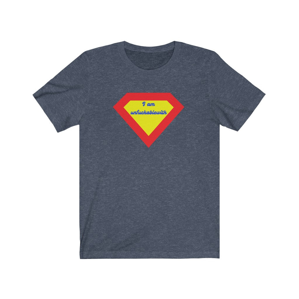 Unisex Jersey Short Sleeve Tee - I am unfuckablewith (Superman crest) Design