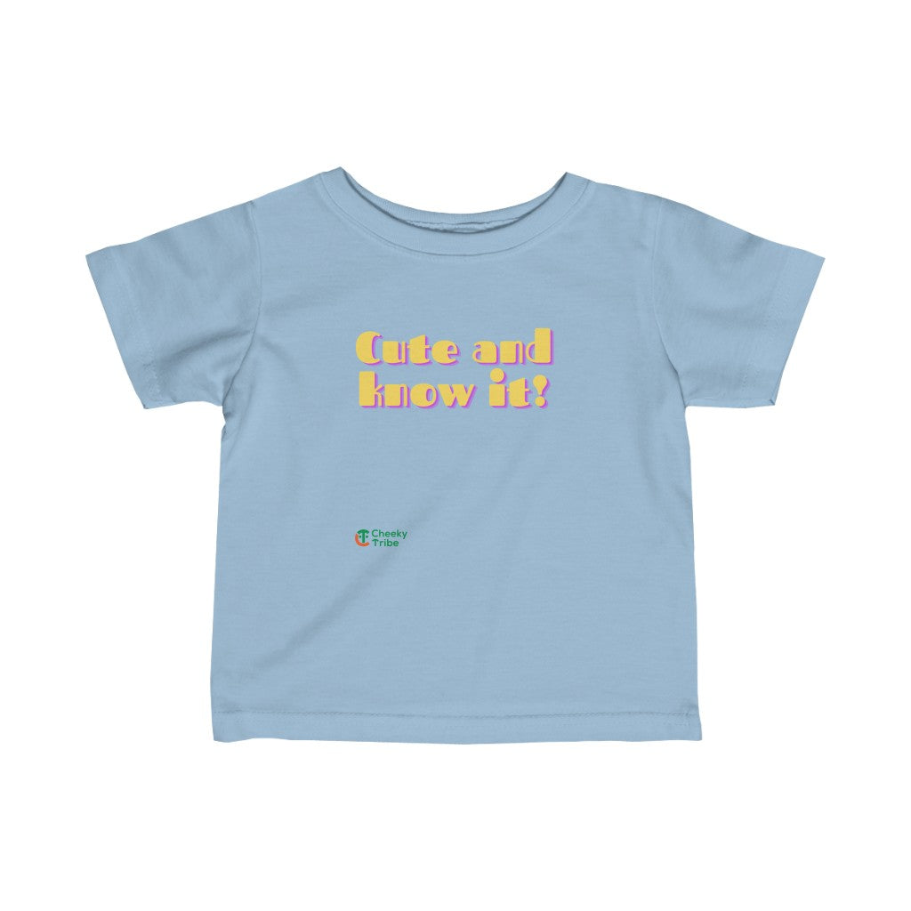 Infant Fine Jersey Tee - Cute and Know It!