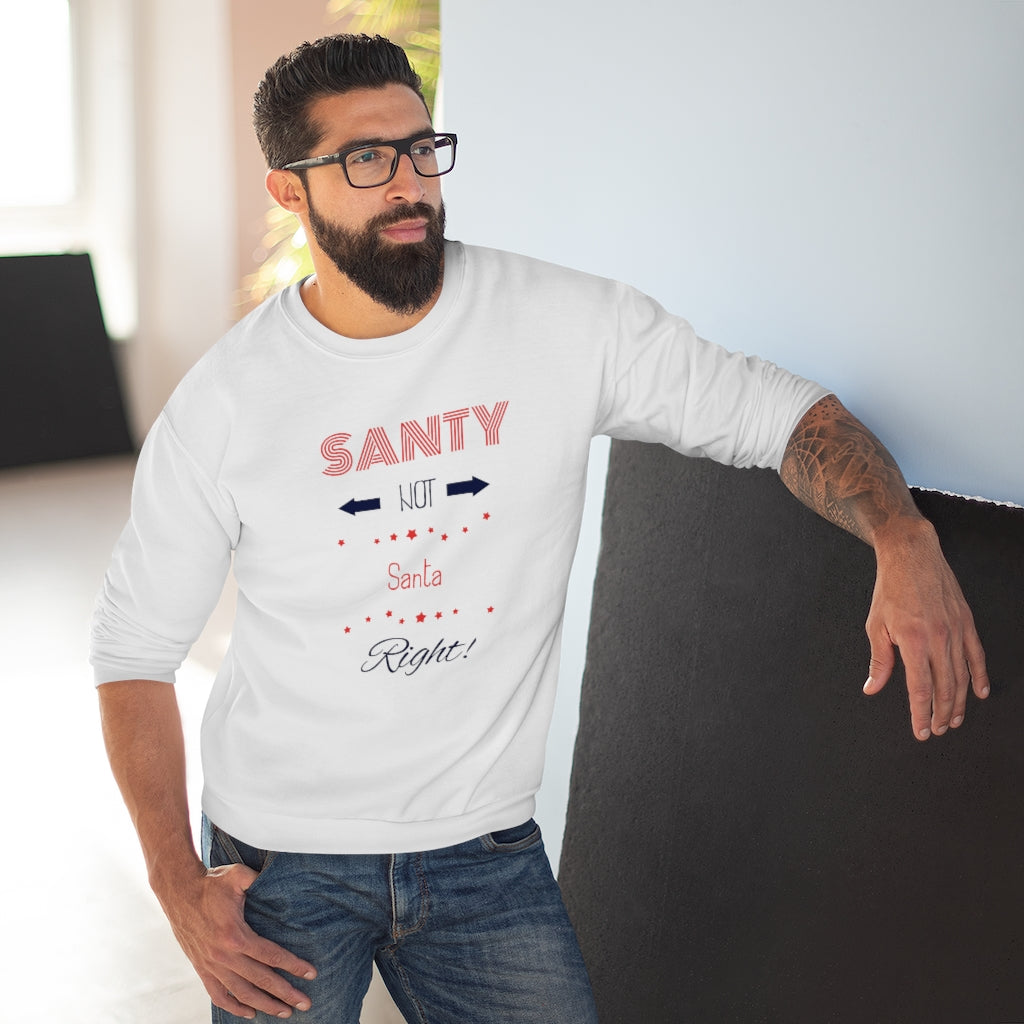 Unisex Crew Neck Sweatshirt - Santy Not Santa, Right!