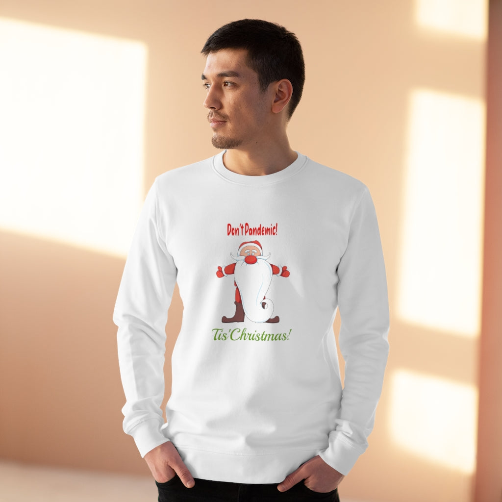 Unisex Rise Organic Cotton Sweatshirt - Don't Pandemic 'Tis Christmas!