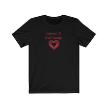 Load image into Gallery viewer, Unisex Jersey Short Sleeve Tee - Valentine's 21 Love Yourself - Design
