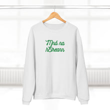 Load image into Gallery viewer, Unisex Crew Neck Sweatshirt - Mná na hÉireann
